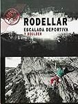 Análisis de productos para escalada en Rodellar: equipamiento esencial para conquistar la roca